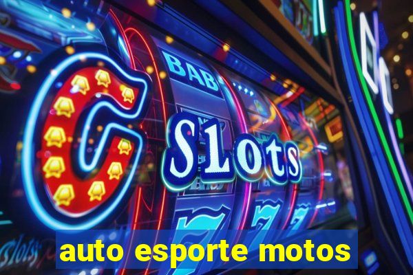 auto esporte motos